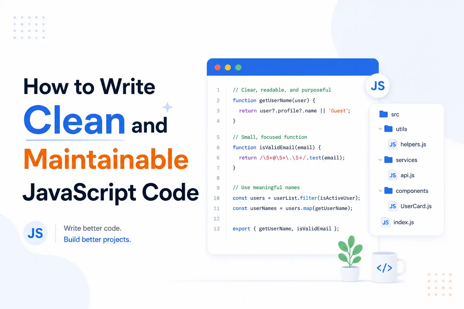 How to Write Clean and Maintainable JavaScript Code